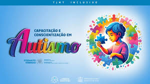 TJMT Inclusivo: Judiciário promove evento de conscientização sobre demandas de pessoas com autismo